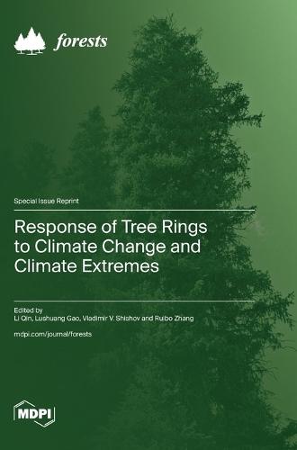 Response of Tree Rings to Climate Change and Climate Extremes