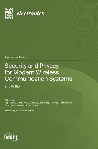 Security and Privacy for Modern Wireless Communication Systems: 2nd Edition