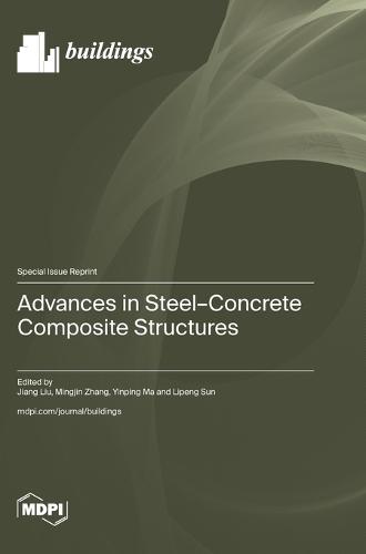 Advances in Steel-Concrete Composite Structures