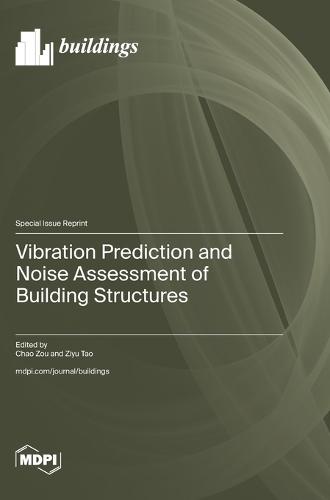 Vibration Prediction and Noise Assessment of Building Structures