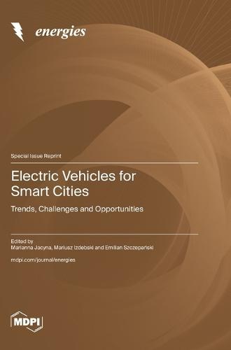 Electric Vehicles for Smart Cities: Trends, Challenges and Opportunities