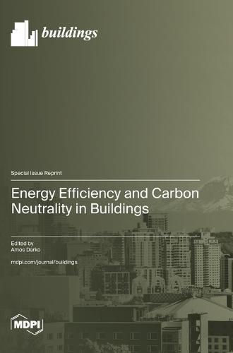 Energy Efficiency and Carbon Neutrality in Buildings