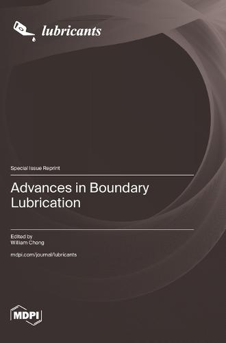 Advances in Boundary Lubrication