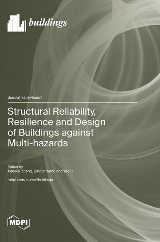 Structural Reliability, Resilience and Design of Buildings against Multi-hazards