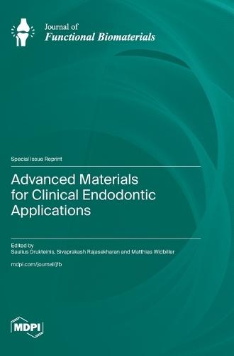 Advanced Materials for Clinical Endodontic Applications