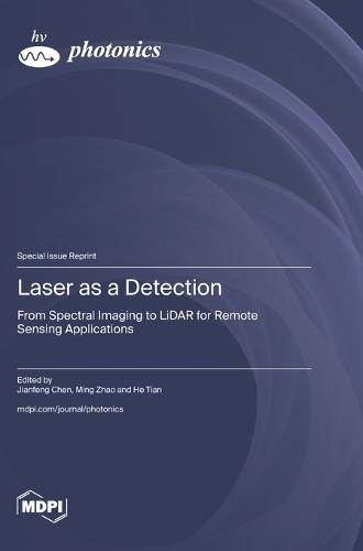 Laser as a Detection: From Spectral Imaging to LiDAR for Remote Sensing Applications