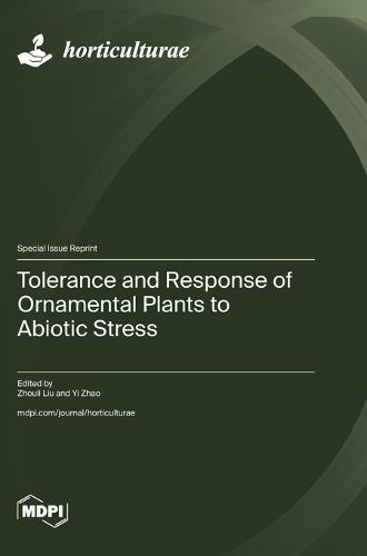 Tolerance and Response of Ornamental Plants to Abiotic Stress