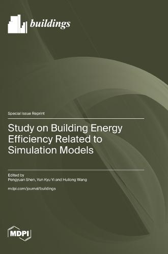 Study on Building Energy Efficiency Related to Simulation Models