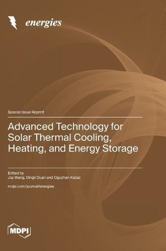 Advanced Technology for Solar Thermal Cooling, Heating, and Energy Storage