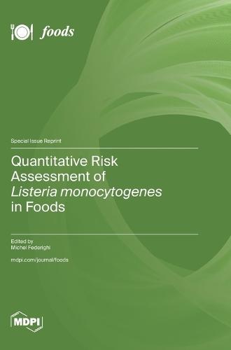 Quantitative Risk Assessment of Listeria monocytogenes in Foods
