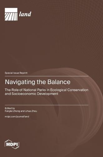 Navigating the Balance: The Role of National Parks in Ecological Conservation and Socioeconomic Development
