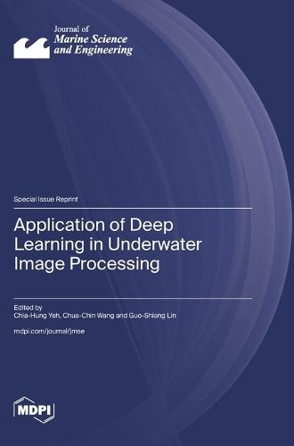 Application of Deep Learning in Underwater Image Processing