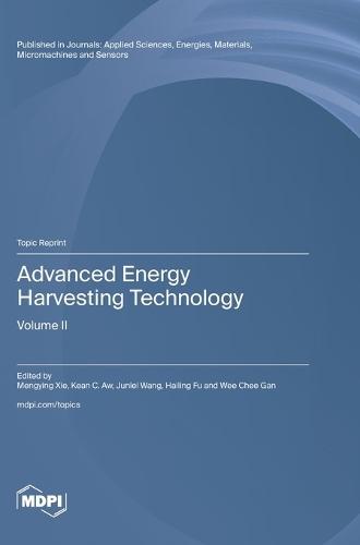 Advanced Energy Harvesting Technology: Volume II