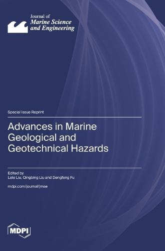 Advances in Marine Geological and Geotechnical Hazards