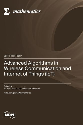 Advanced Algorithms in Wireless Communication and Internet of Things (IoT)