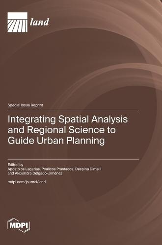 Integrating Spatial Analysis and Regional Science to Guide Urban Planning