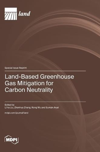 Land-Based Greenhouse Gas Mitigation for Carbon Neutrality