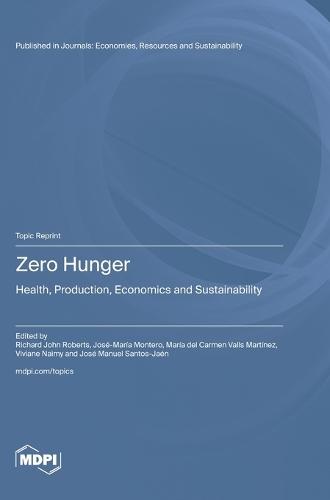 Zero Hunger: Health, Production, Economics and Sustainability