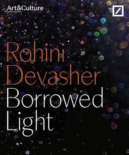 Borrowed Light: Rohini Devasher