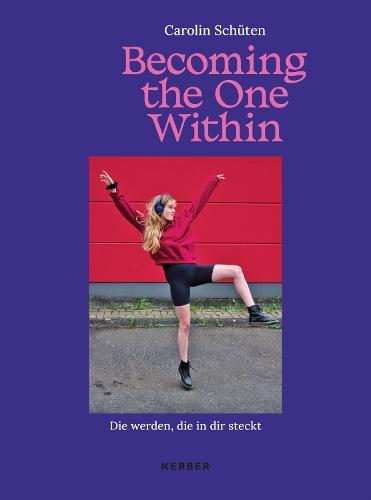 Carolin Schüten: Becoming the One Within