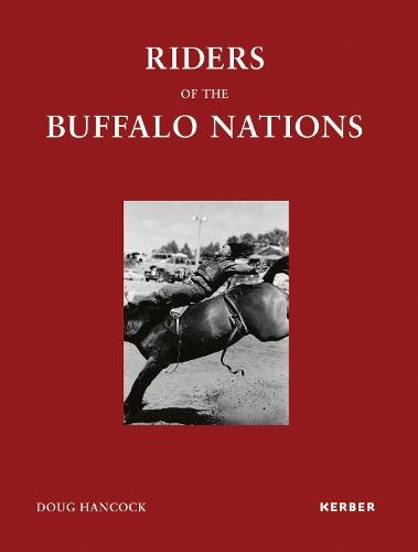 Riders of the Buffalo Nations: Doug Hancock