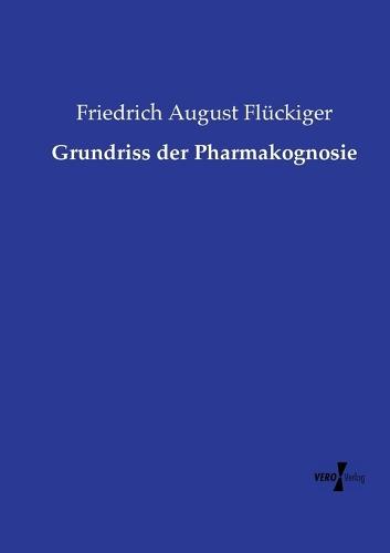 Grundriss der Pharmakognosie