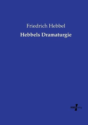 Hebbels Dramaturgie