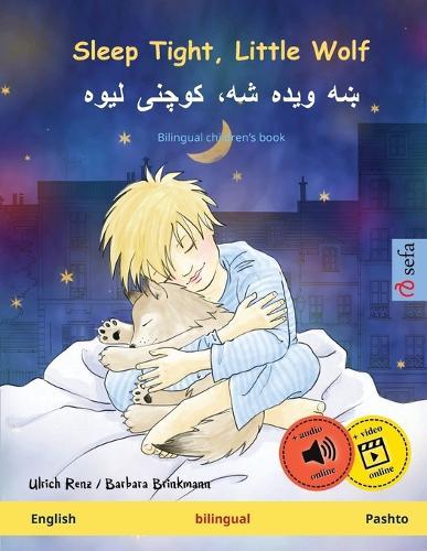 Sleep Tight, Little Wolf - ښه ویده شه، کوچنی لیوه (English - Pashto): Bilingual children's book