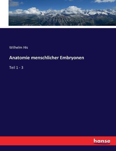 Anatomie menschlicher Embryonen: Teil 1 - 3