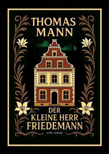 Thomas Mann: Der kleine Herr Friedemann. Novellen.: Zweite Auflage.