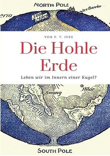 Die Hohle Erde: Leben wir im Innern einer Kugel?
