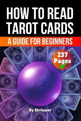 How to Read Tarot Cards Book: A Comprehensive Guide