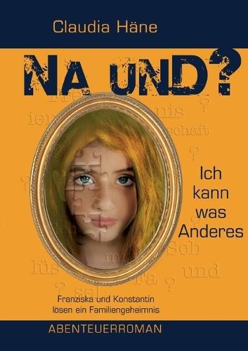 Na und? Ich kann was Anderes