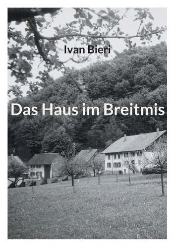 Das Haus im Breitmis