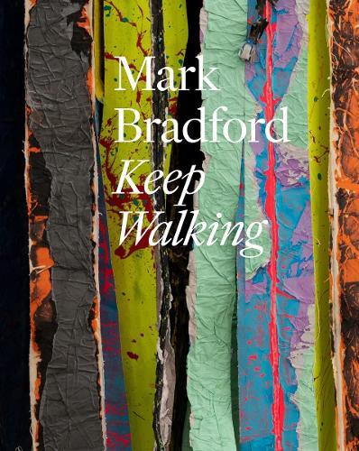 Mark Bradford: Keep Walking