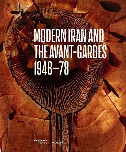 Modern Iran and the Avant-gardes: 1948–78