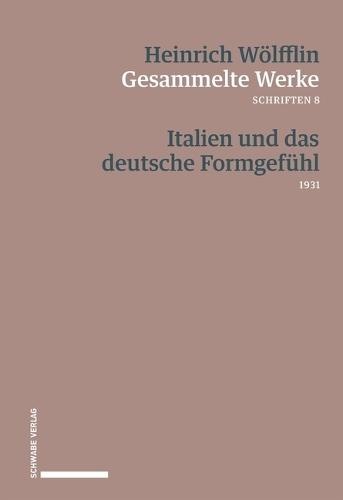 Italien Und Das Deutsche Formgefuhl: Die Kunst Der Renaissance 1931