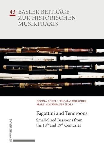 Fagottini and Tenoroons: Small-Sized Bassoons from the 18th and 19th Centuries