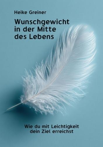 Wunschgewicht in der Mitte des Lebens: Wie du mit Leichtigkeit dein Ziel erreichst