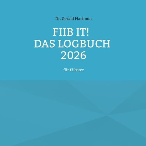 fiib it! Das Logbuch 2026: für Fiibster