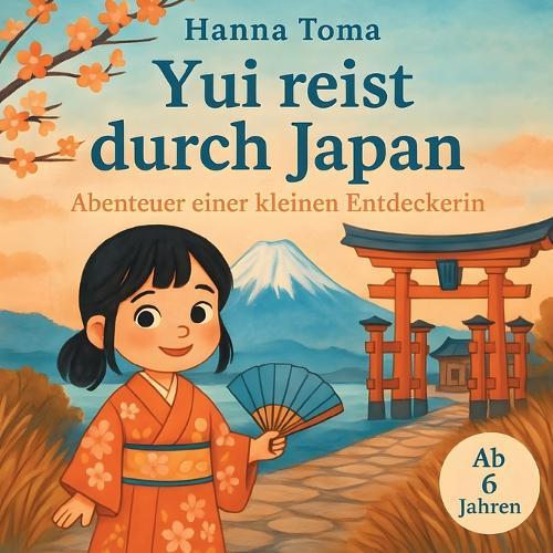 Yui reist durch Japan: Abenteuer einer kleinen Entdeckerin