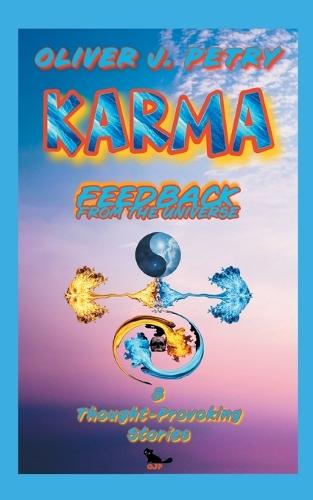 Karma: Feedback from the Universe