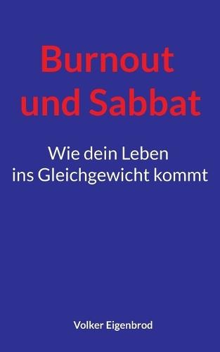 Burnout und Sabbat: Wie dein Leben ins Gleichgewicht kommt