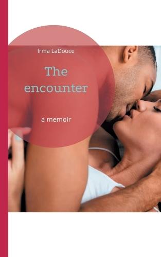 The encounter: a memoir