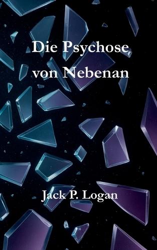 Die Psychose von Nebenan: Vom Ungleichgewicht zur Auflösung der Kräfte