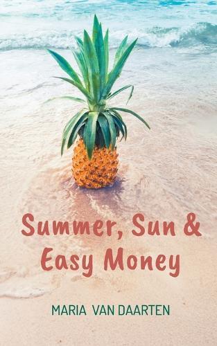 Summer, Sun & Easy Money