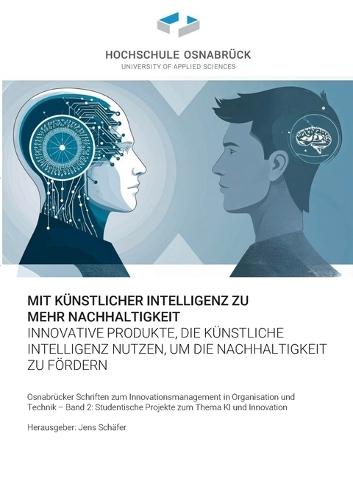 Mit künstlicher Intelligenz zu mehr Nachhaltigkeit: Innovative Produkte, die künstliche Intelligenz nutzen, um die Nachhaltigkeit zu fördern