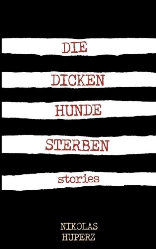 Die dicken Hunde sterben