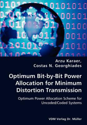 Optimum Bit-by-Bit Power Allocation for Minimum Distortion Transmission - Optimum Power Allocation Scheme for Uncoded/Coded Systems