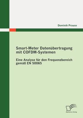 Smart-Meter Datenübertragung mit COFDM-Systemen: Eine Analyse für den Frequenzbereich gemäß EN 50065